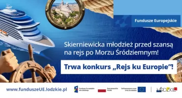 Skierniewicka młodzież przed szansą na rejs po Morzu Śródziemnym! Trwa konkurs „Rejs ku Europie”